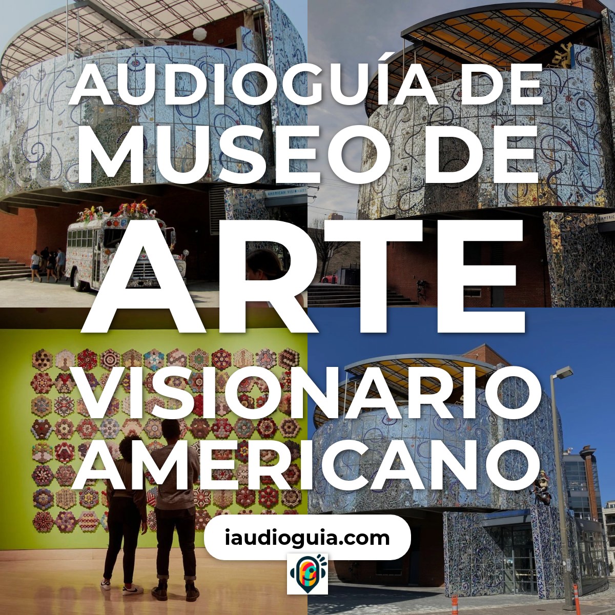 Audioguía de American Visionary Art Museum