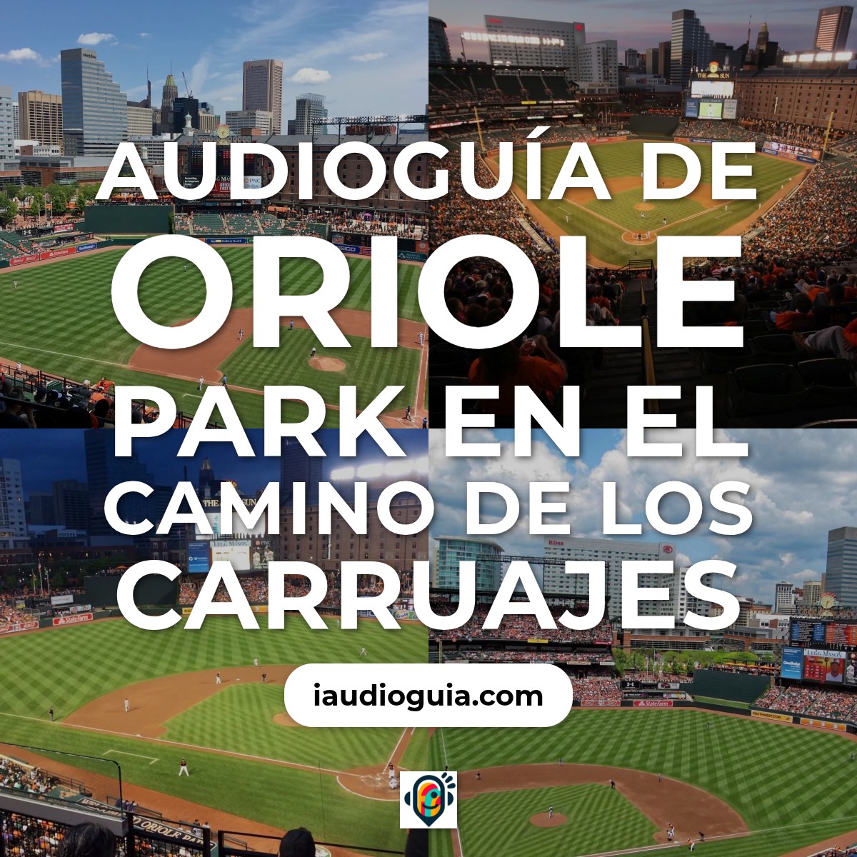 Audioguía de Oriole Park At Camden Yards