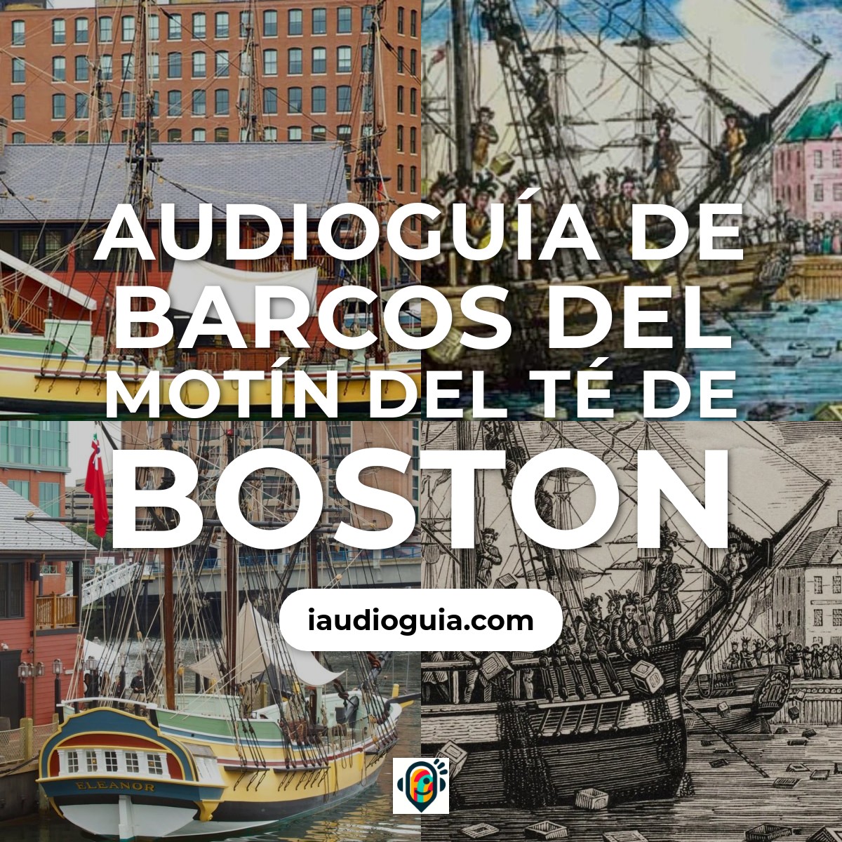 Audioguía de Boston Tea Party Ships
