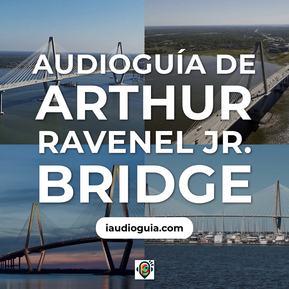 Audioguía de Arthur Ravenel Jr Bridge