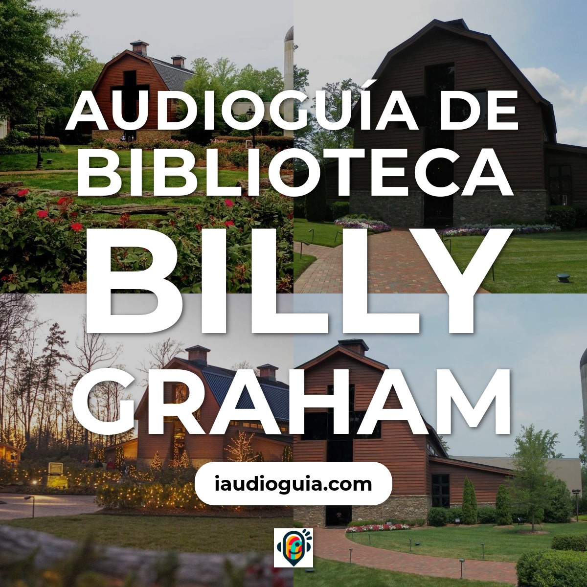 Audioguía de Billy Graham Library