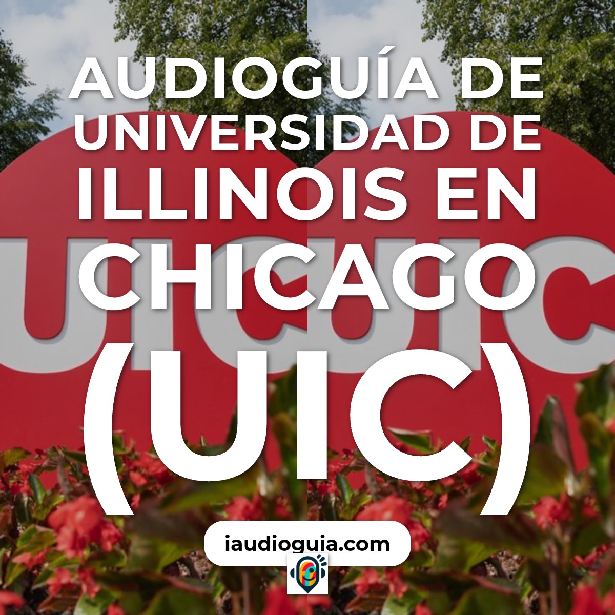 Audioguía de Universidad Illinois En Chicago