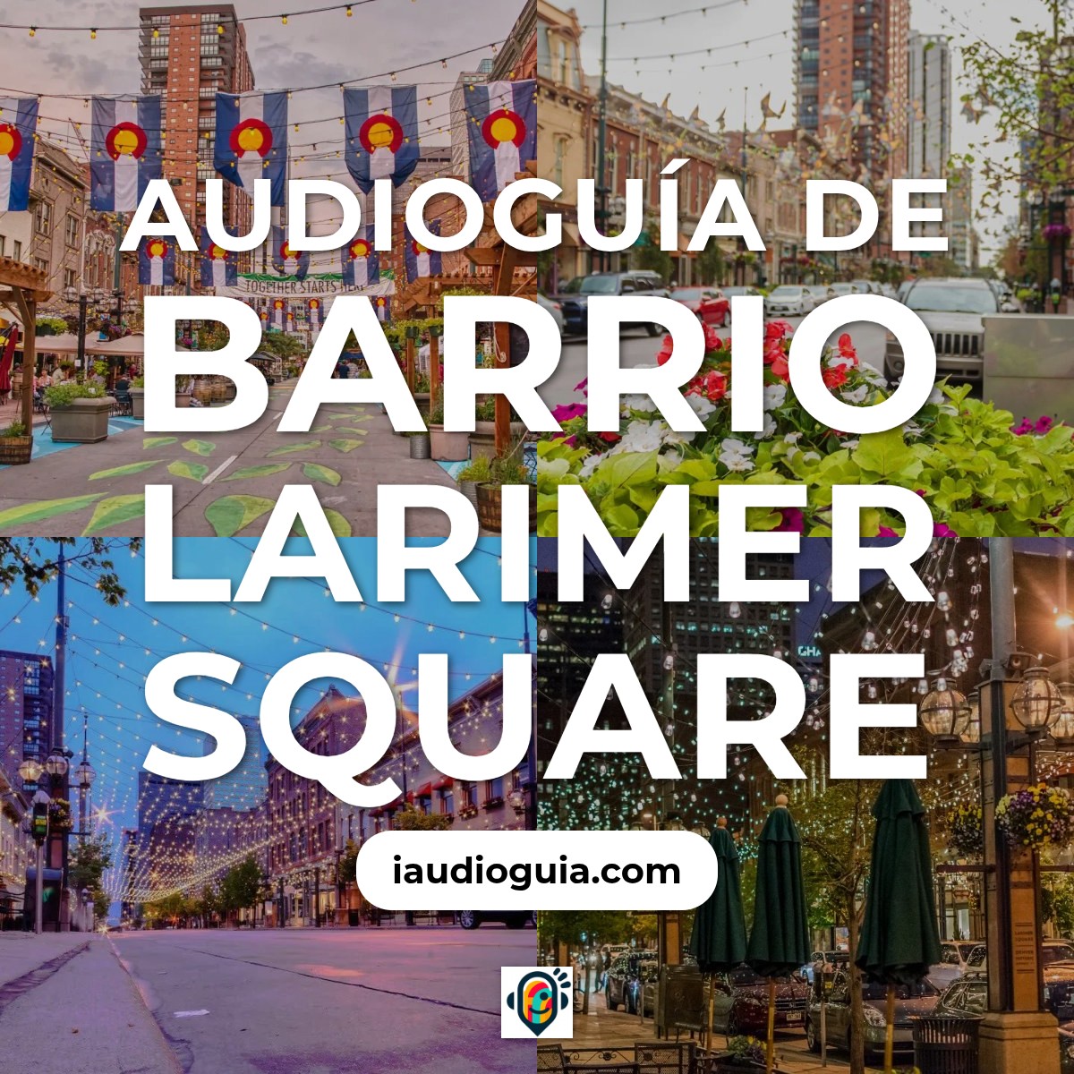 Audioguía de Barrio Larimer Plaza