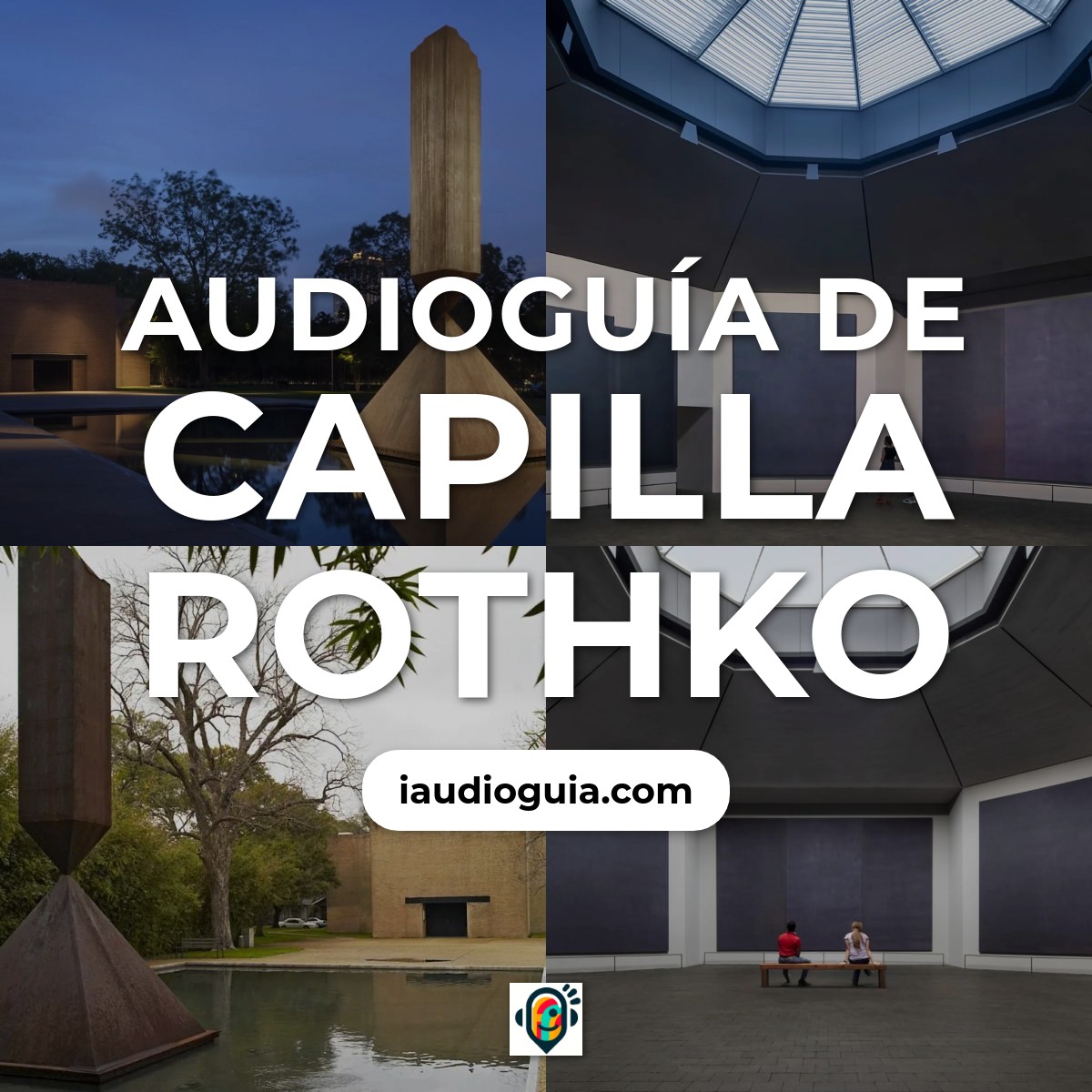 Audioguía de Rothko Chapel