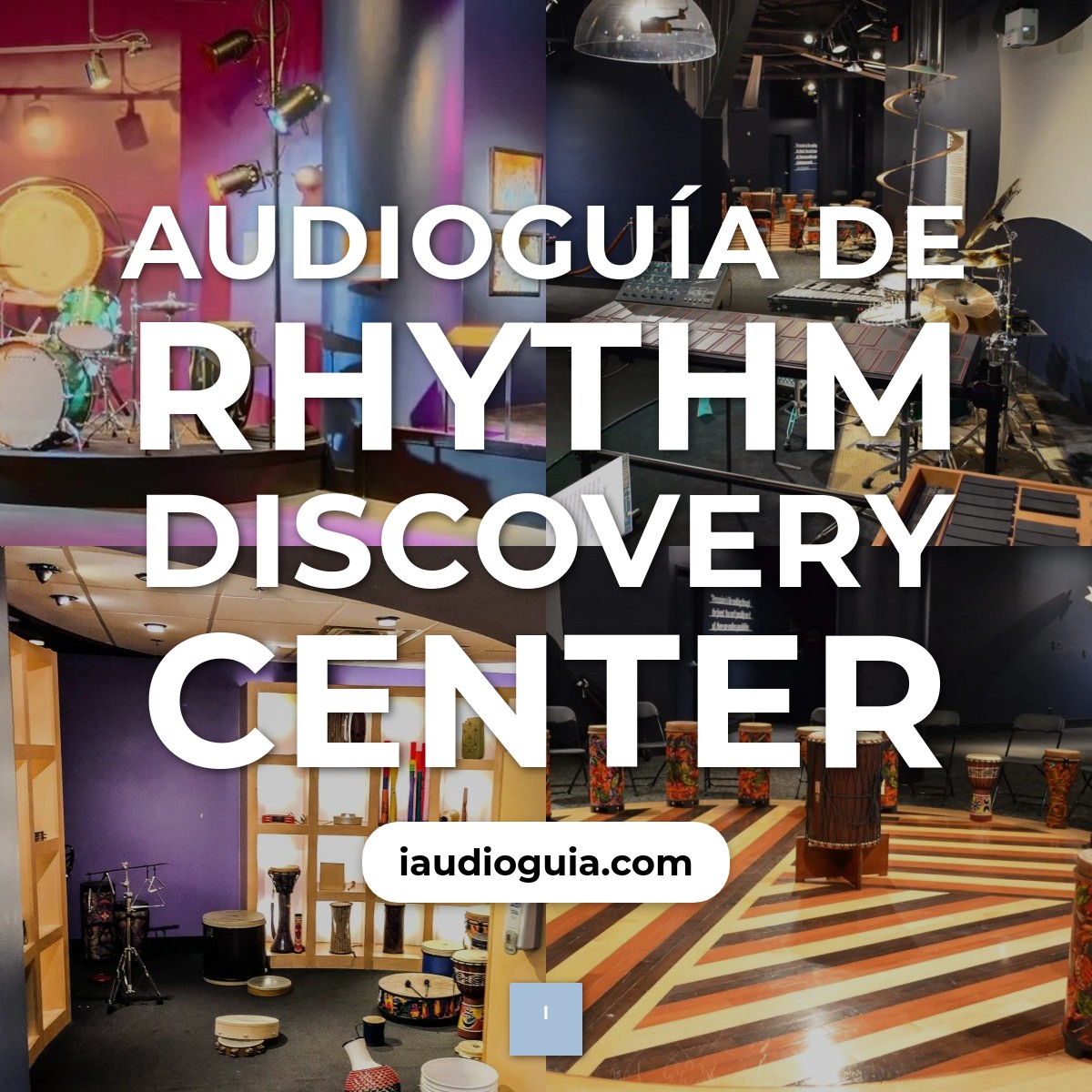 Audioguía de Rhythm Discovery Center