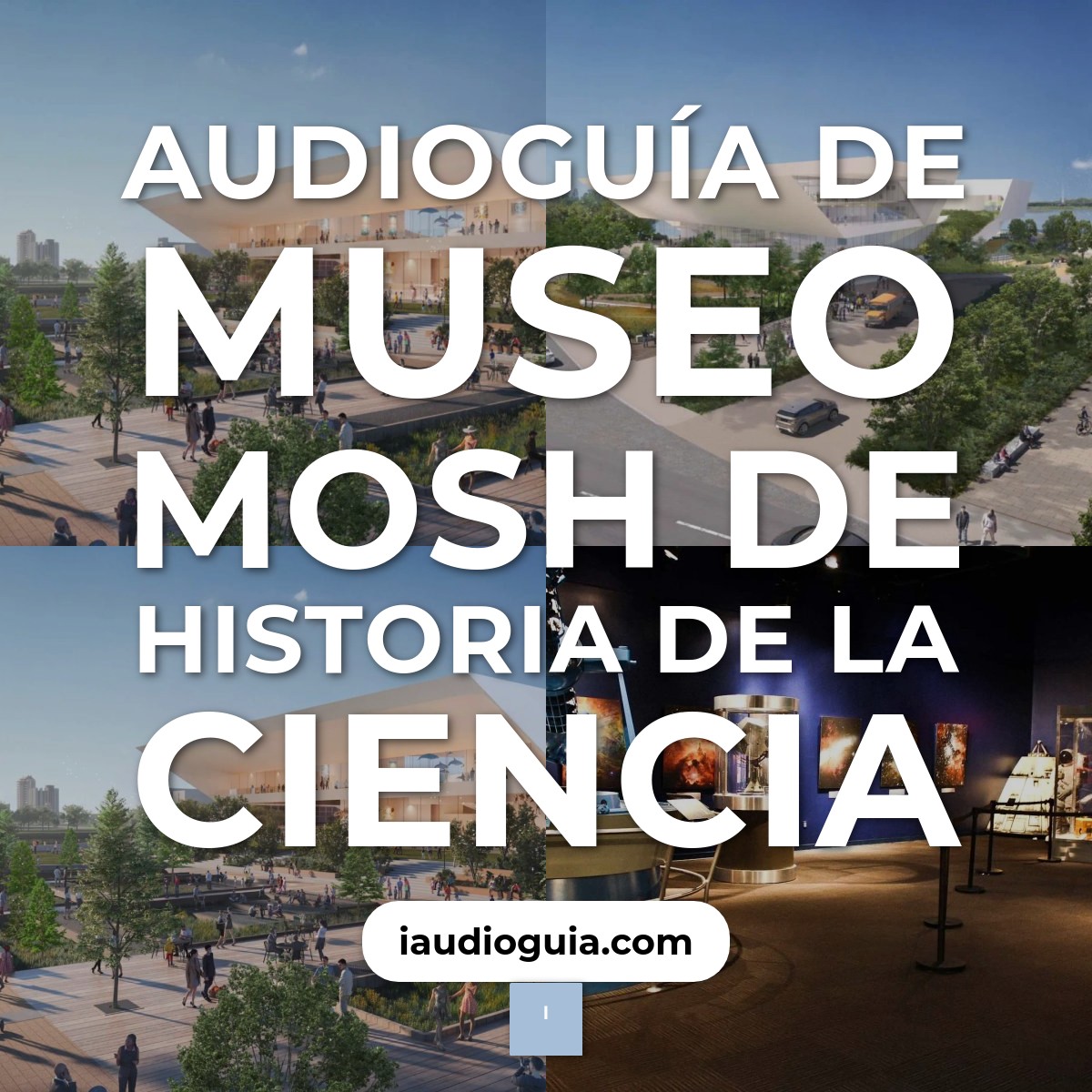 Audioguía de Mosh Museum Of Science History