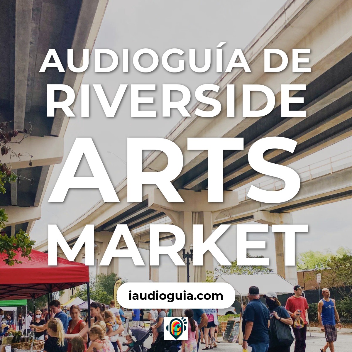 Audioguía de Riverside Arts Market