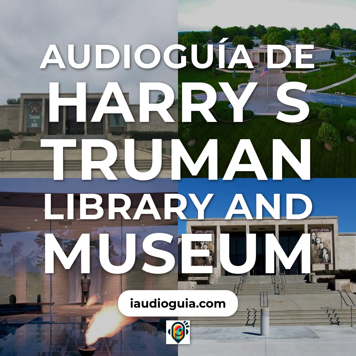 Audioguía de Harry S Truman Library And Museum
