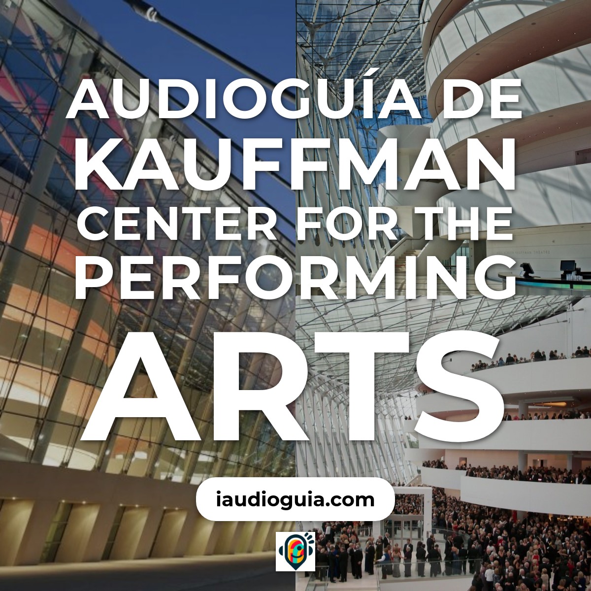 Audioguía de Kauffman Center For The Performing Arts