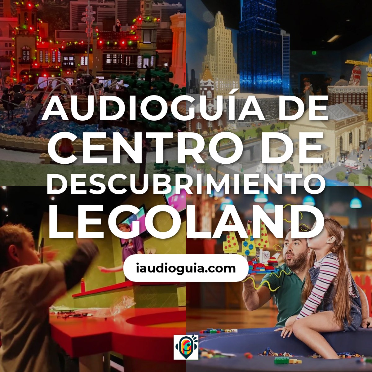 Audioguía de Legoland Discovery Center