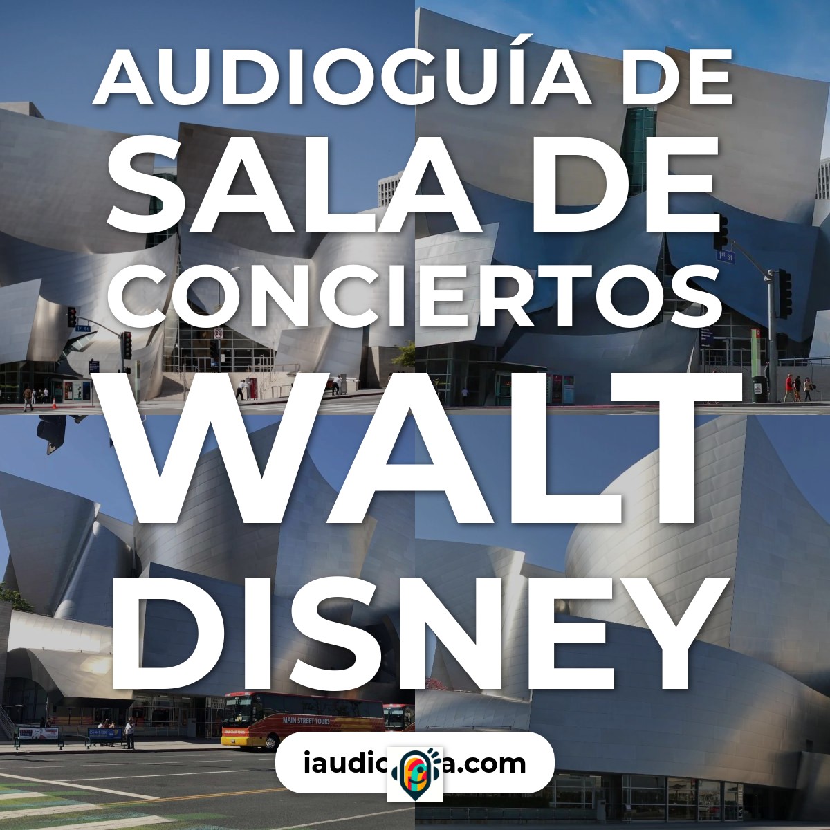 Audioguía de Walt Disney Concert Hall