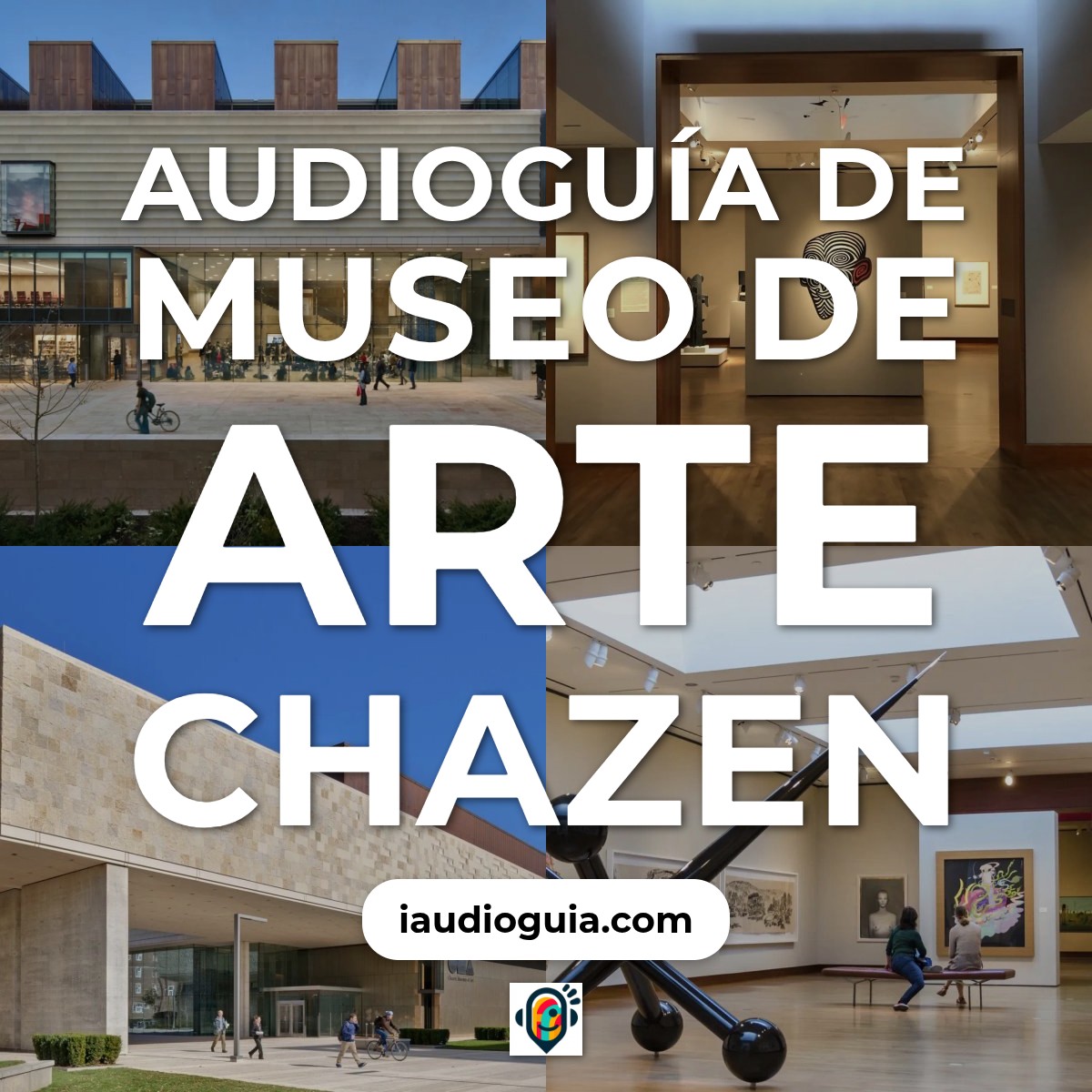 Audioguía de Chazen Museo De Arte
