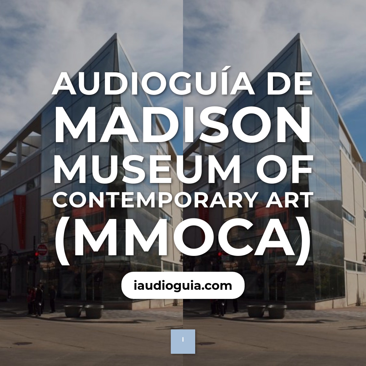 Audioguía de Madison Museum Of Contemporary Art