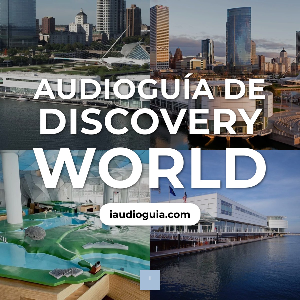 Audioguía de Discovery World