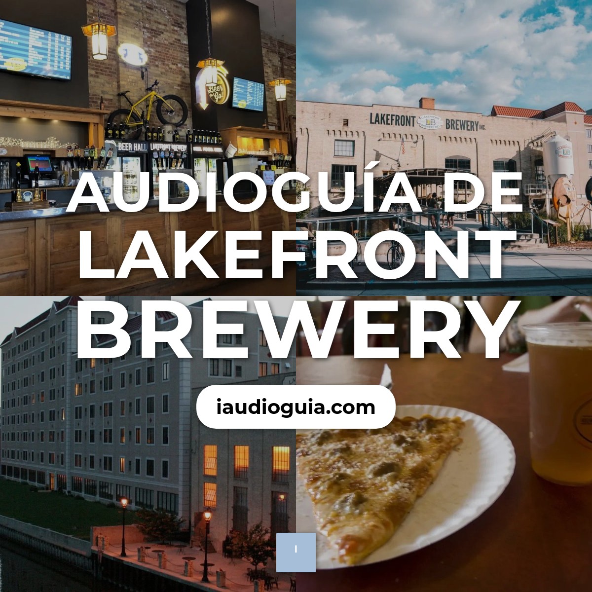 Audioguía de Lakefront Brewery