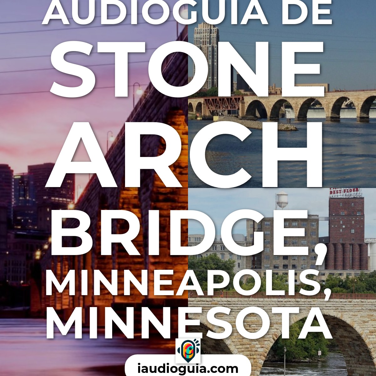 Audioguía de Stone Arch Bridge