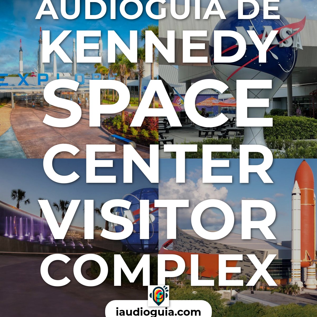 Audioguía de Kennedy Space Center Visitor Complex
