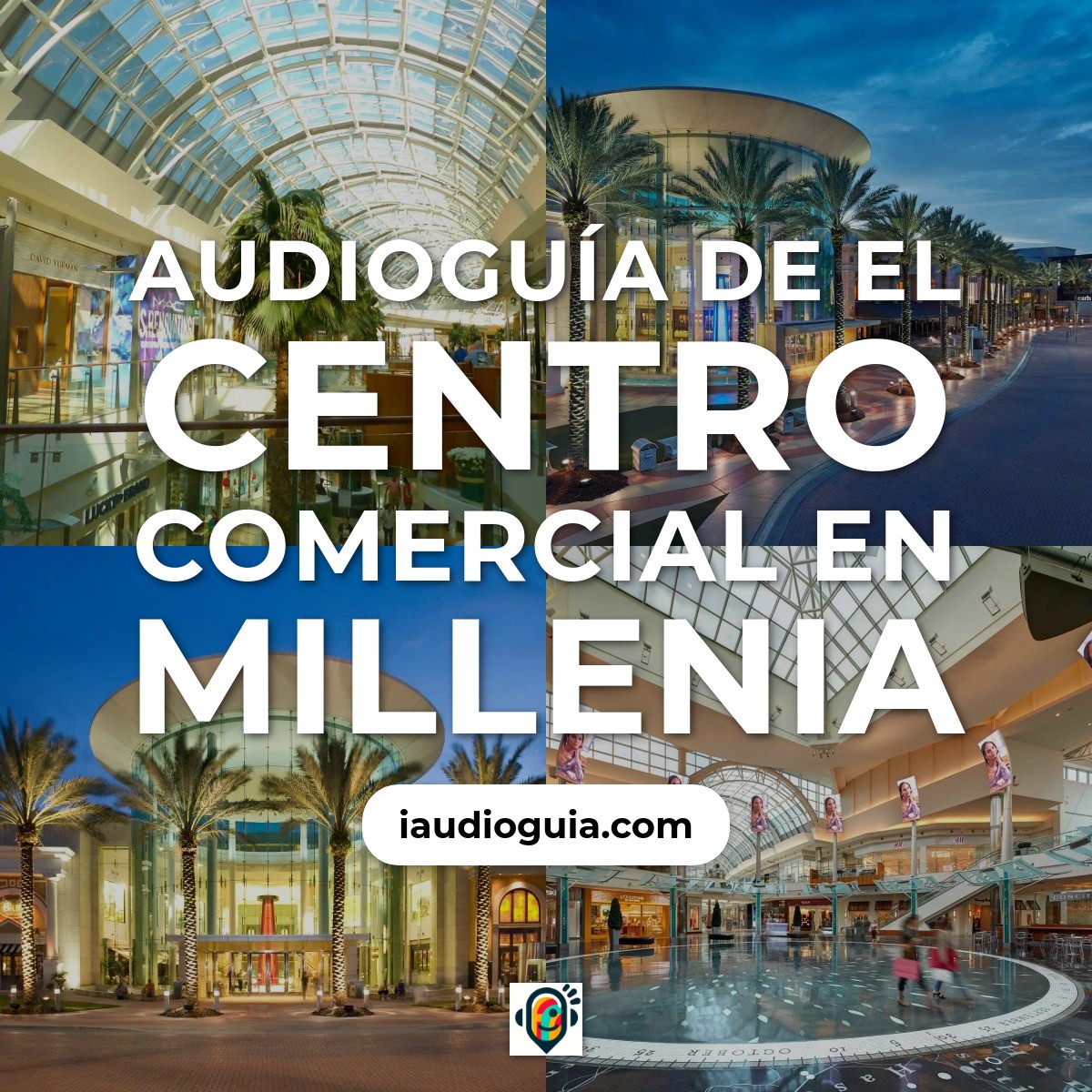 Audioguía de The Mall At Millenia
