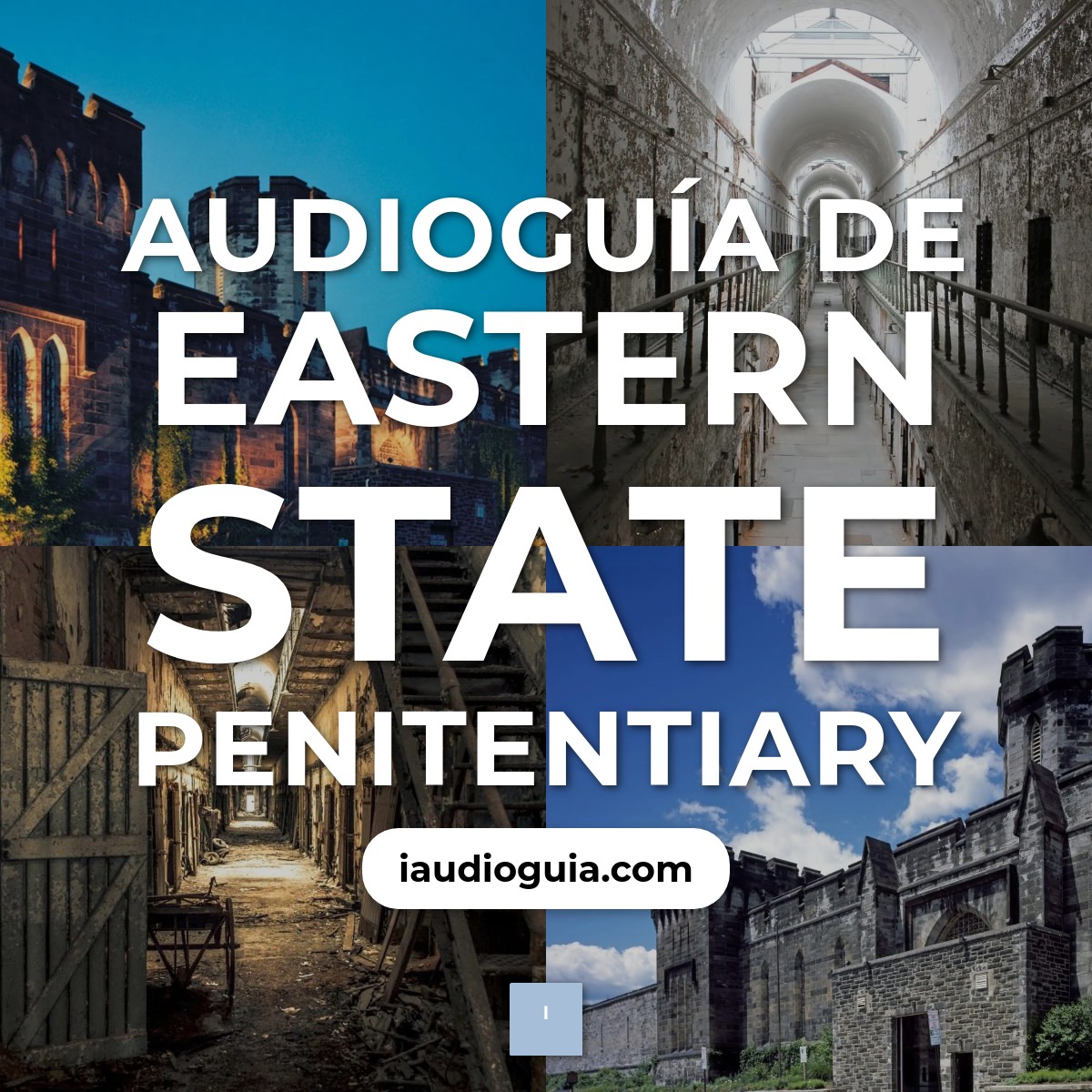 Audioguía de Eastern State Penitentiary