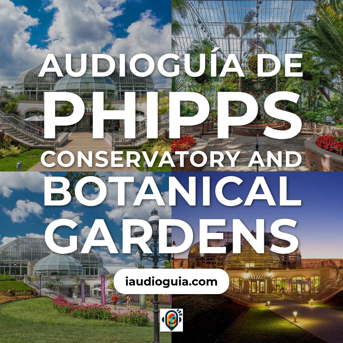 Audioguía de Phipps Conservatory Y Botanico Jardines