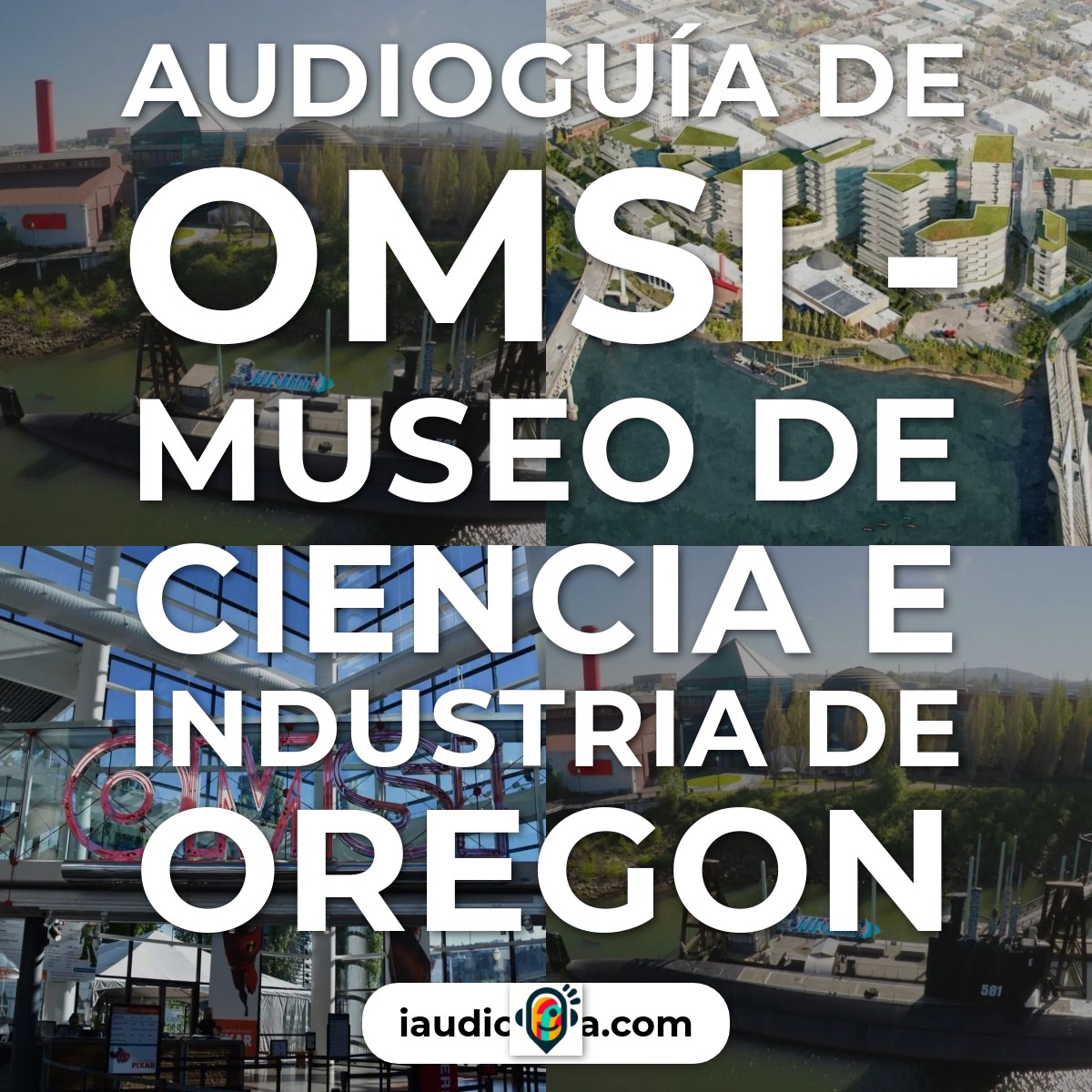 Audioguía de Museo Ciencia E Industria Oregon Omsi