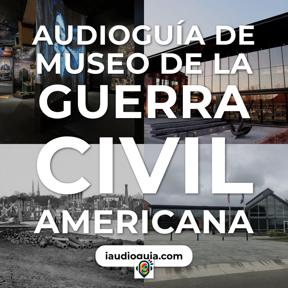 Audioguía de The American Civil War Museum
