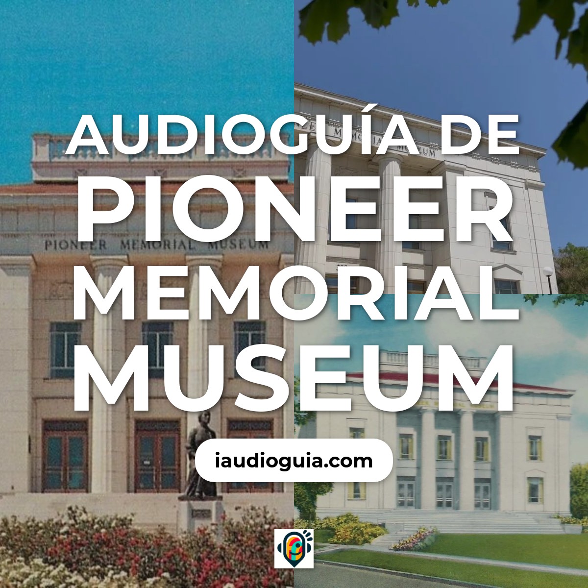 Audioguía de Pioneer Memorial Museum