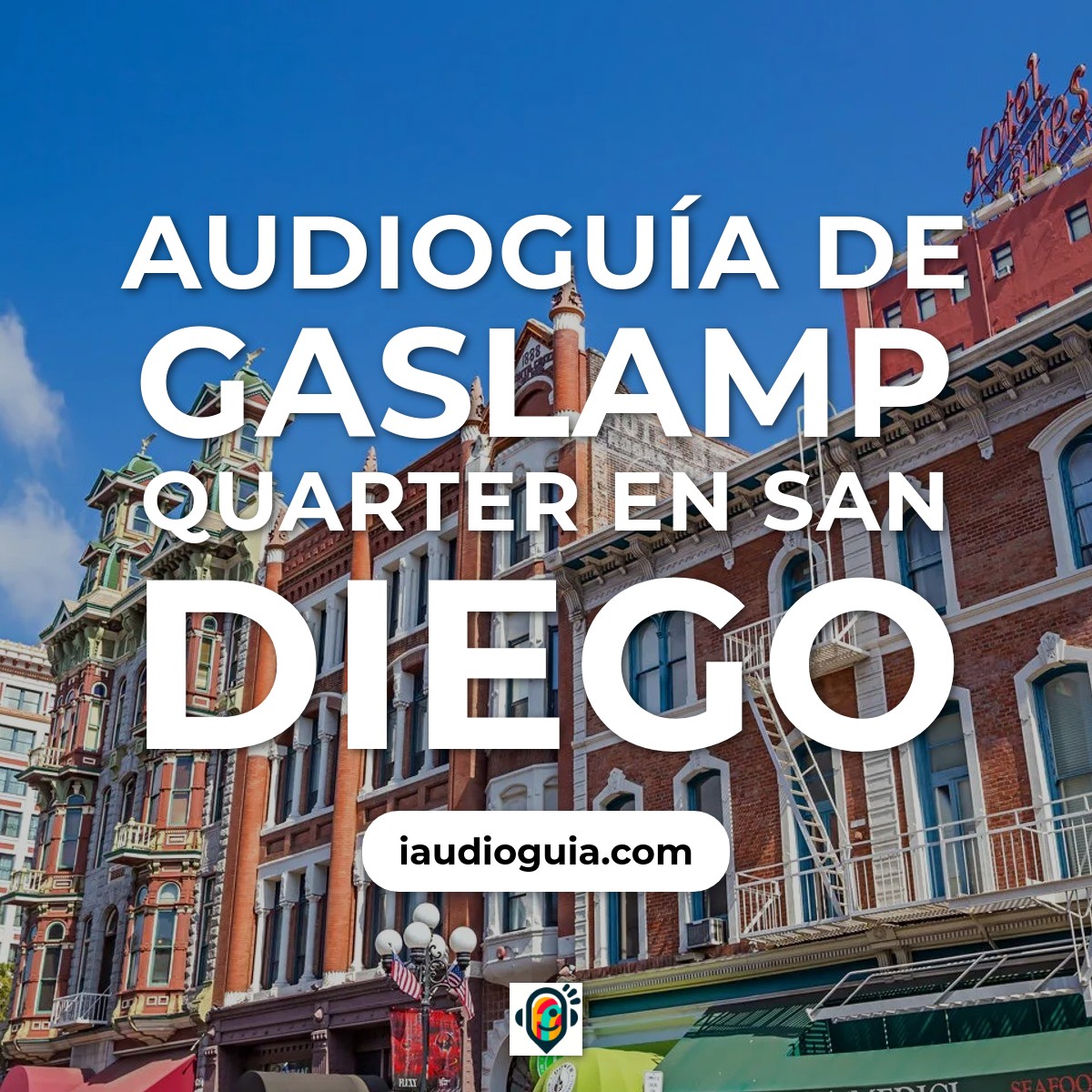 Audioguía de Gaslamp Quarter