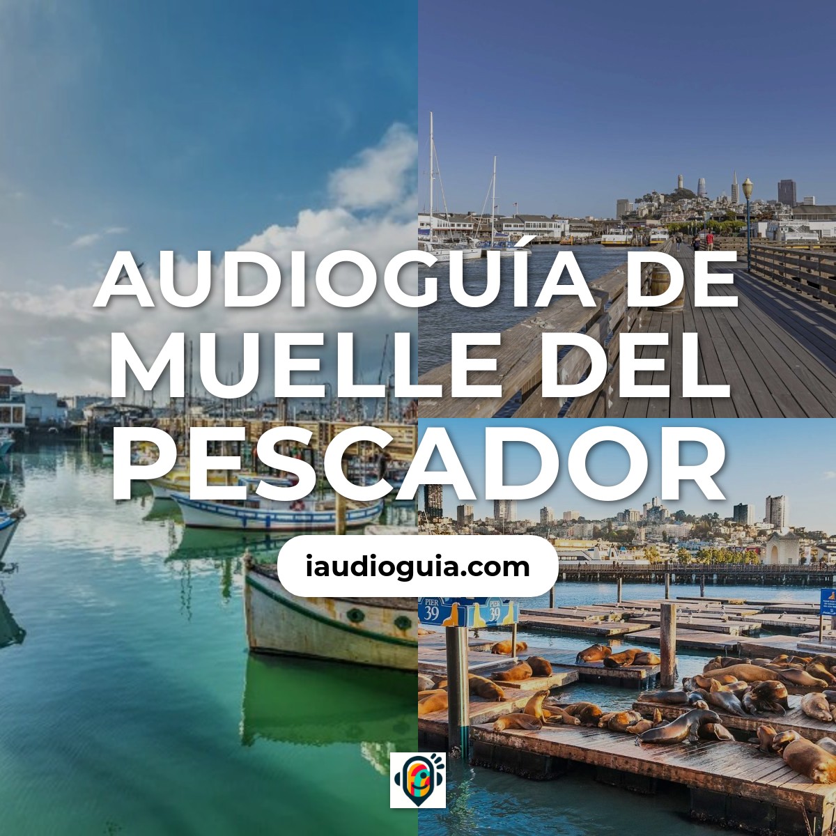 Audioguía de Fisherman S Wharf