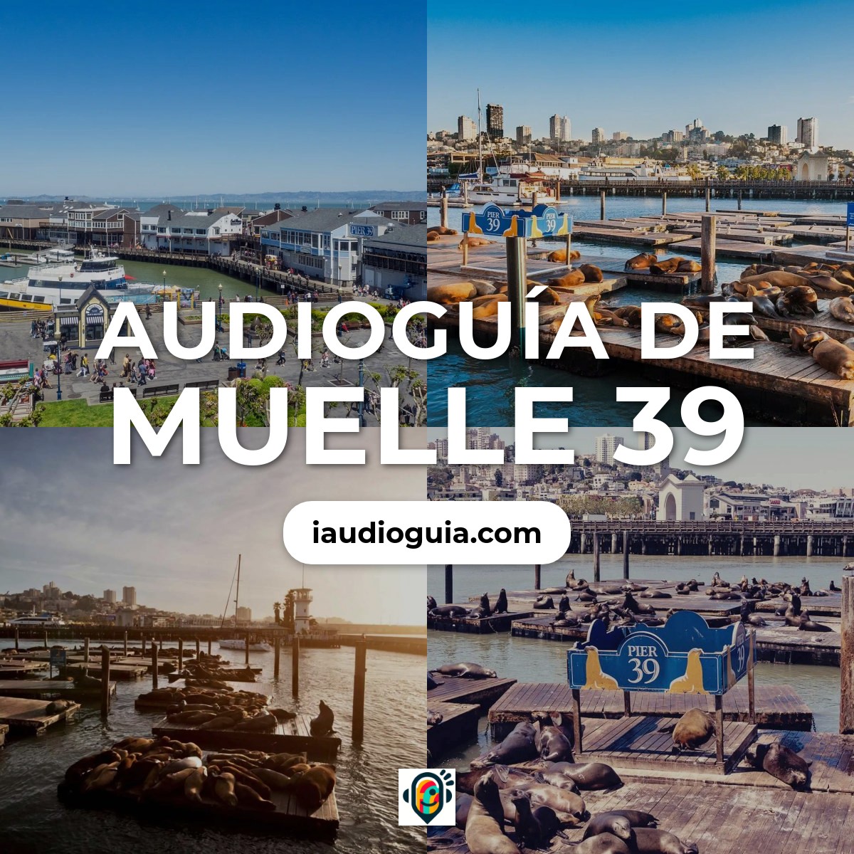 Audioguía de Muelle 39