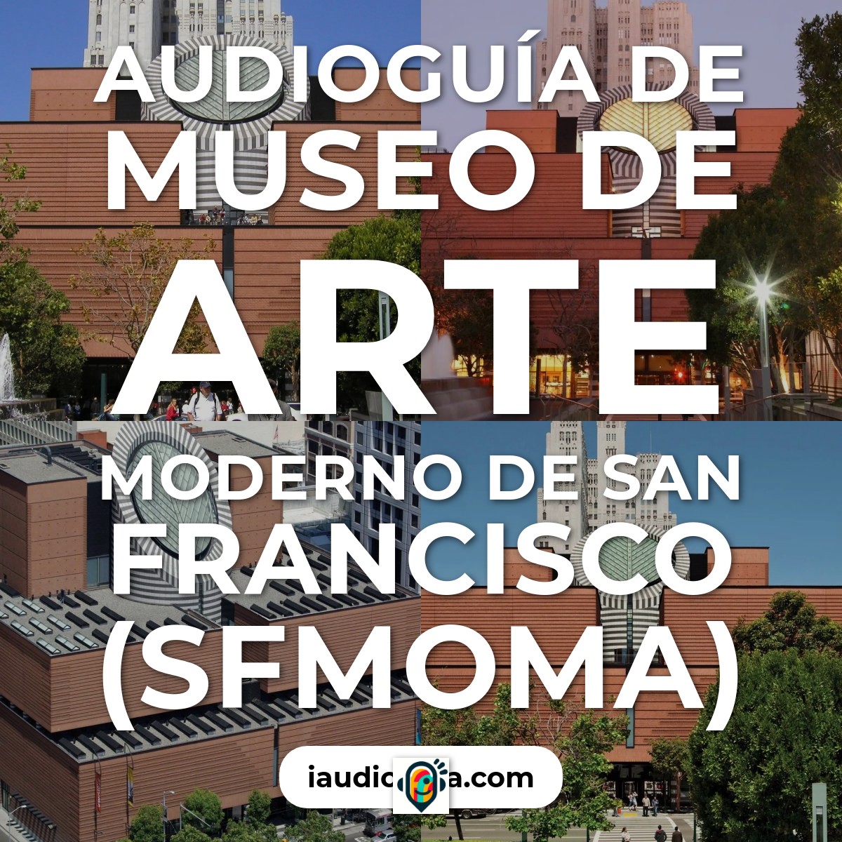 Audioguía de Museo Arte Moderno San Francisco Sfmoma