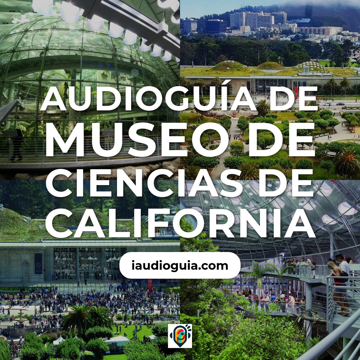 Audioguía de Museo Ciencias California California Academy Of Sciences