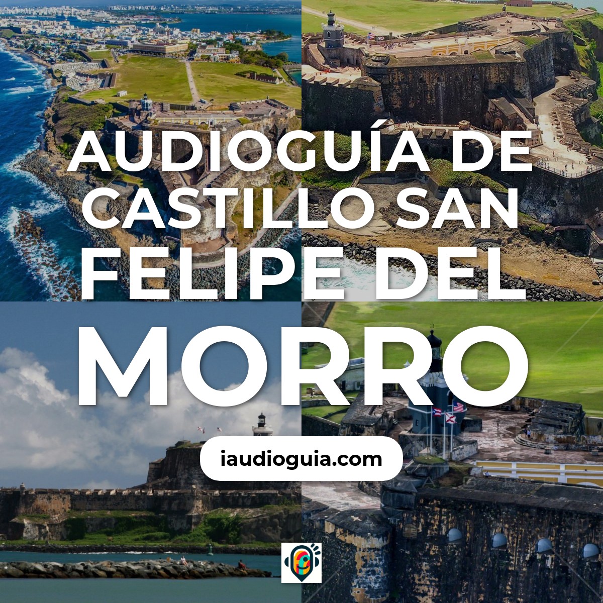 Audioguía de Castillo San Felipe Del Morro