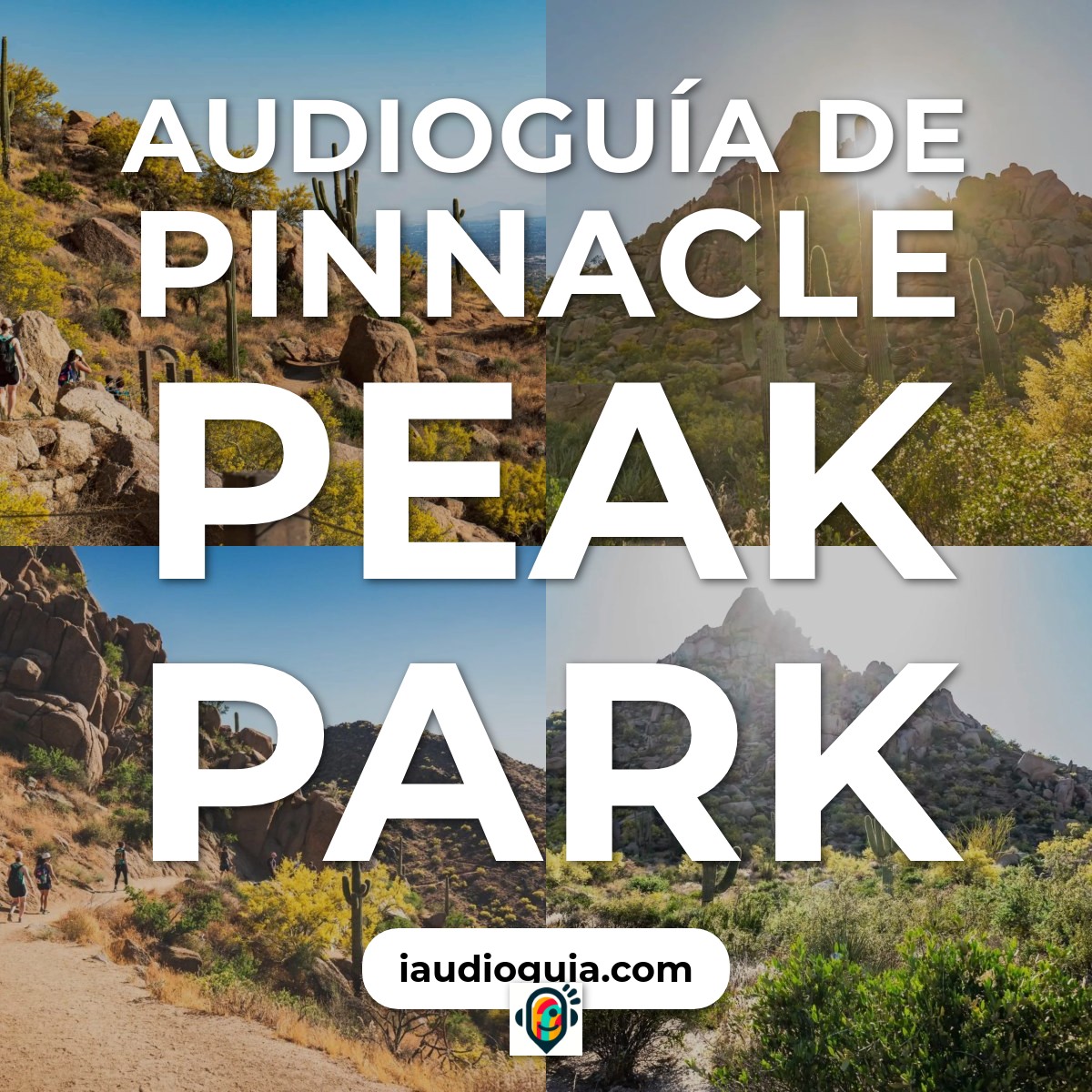 Audioguía de Pinnacle Peak Park