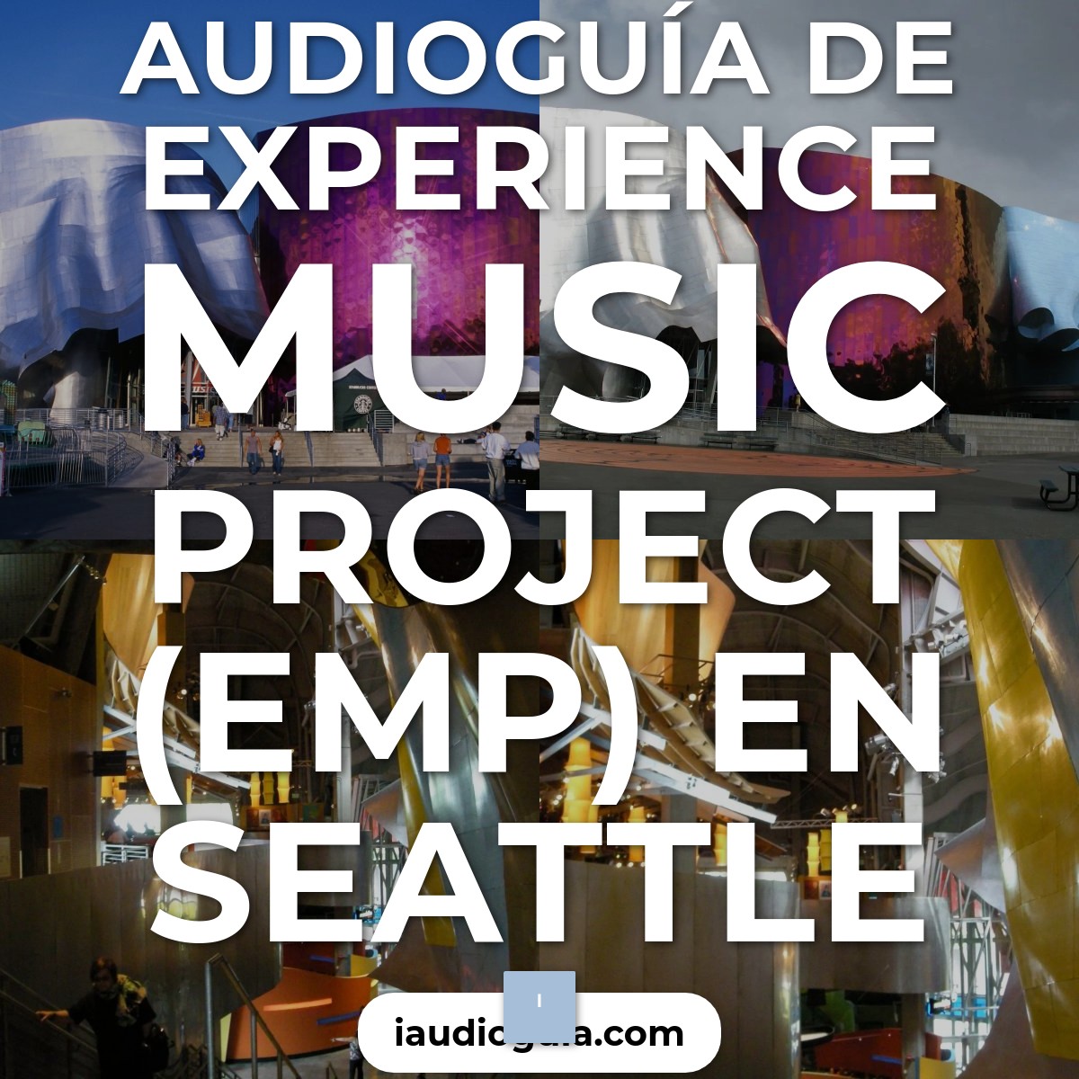 Audioguía de Experience Music Project Emp