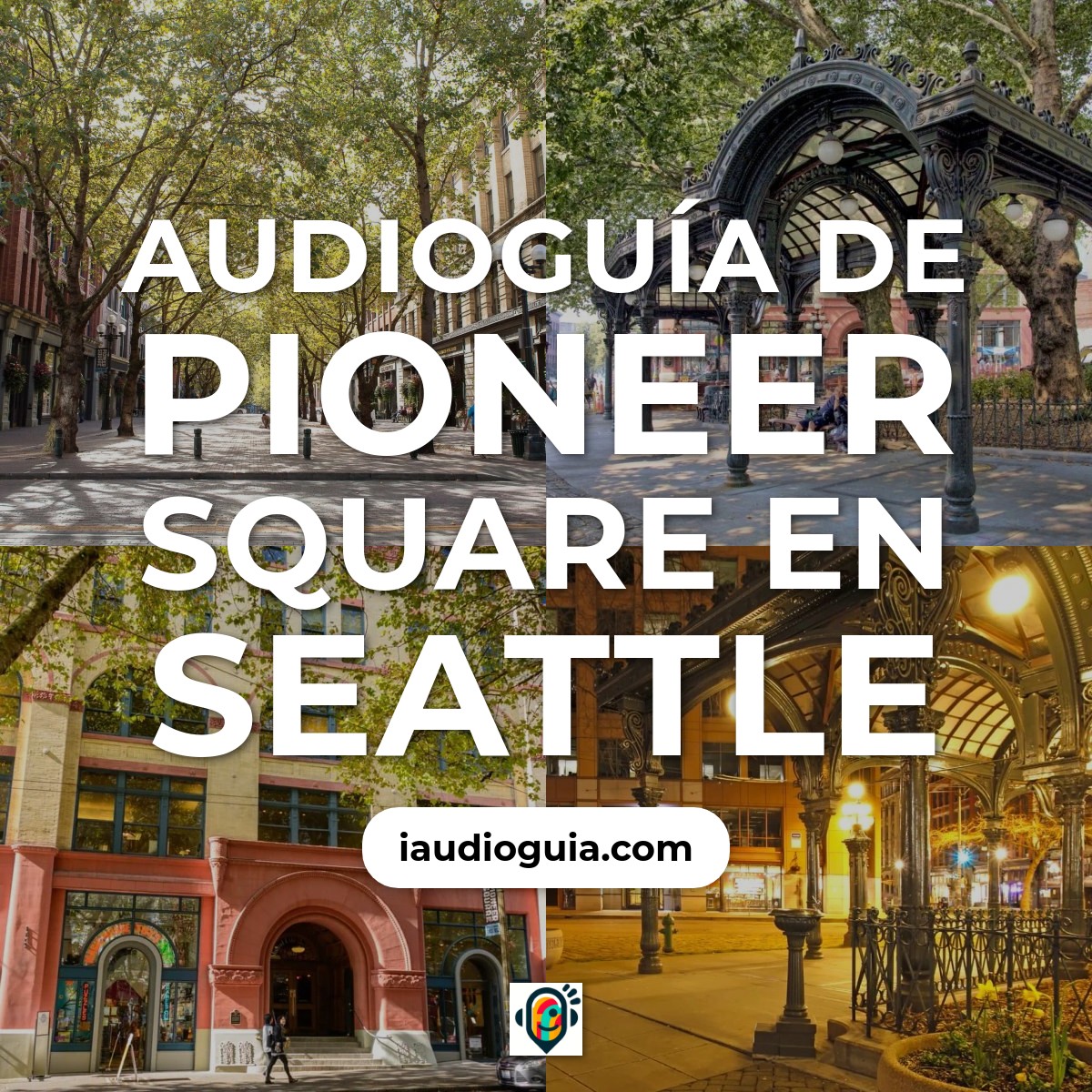 Audioguía de Pioneer Square