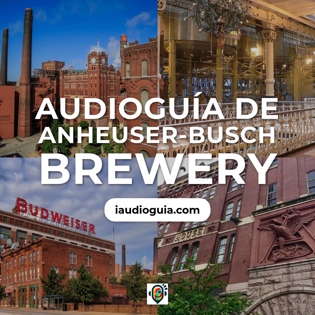 Audioguía de Anheuser-Busch Brewery