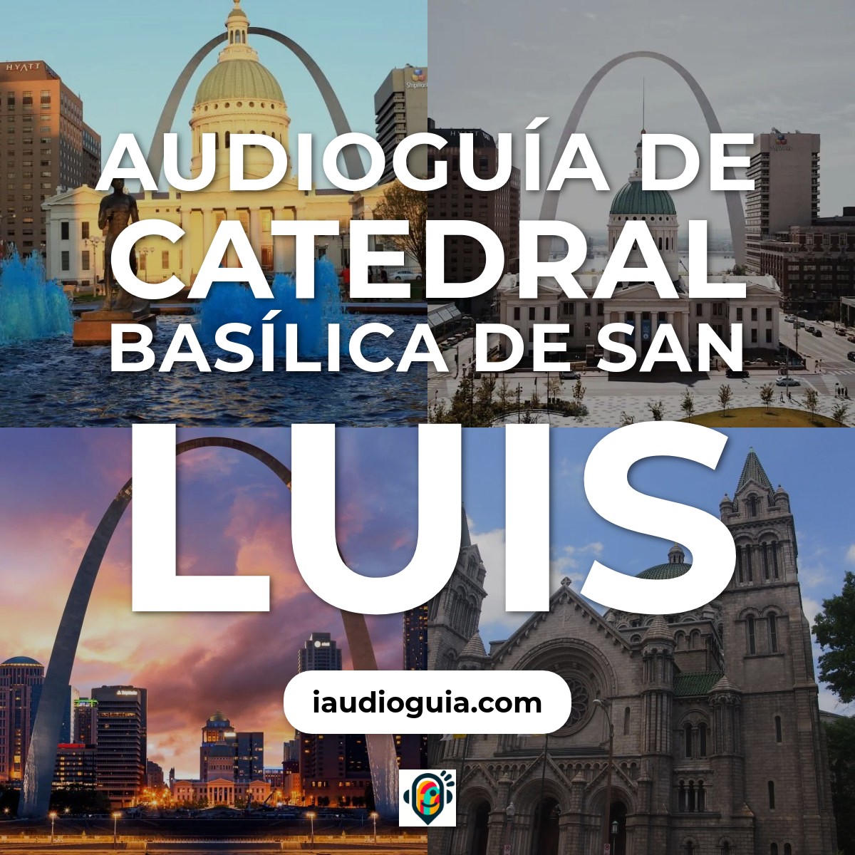 Audioguía de Catedral Basílica de San Luis