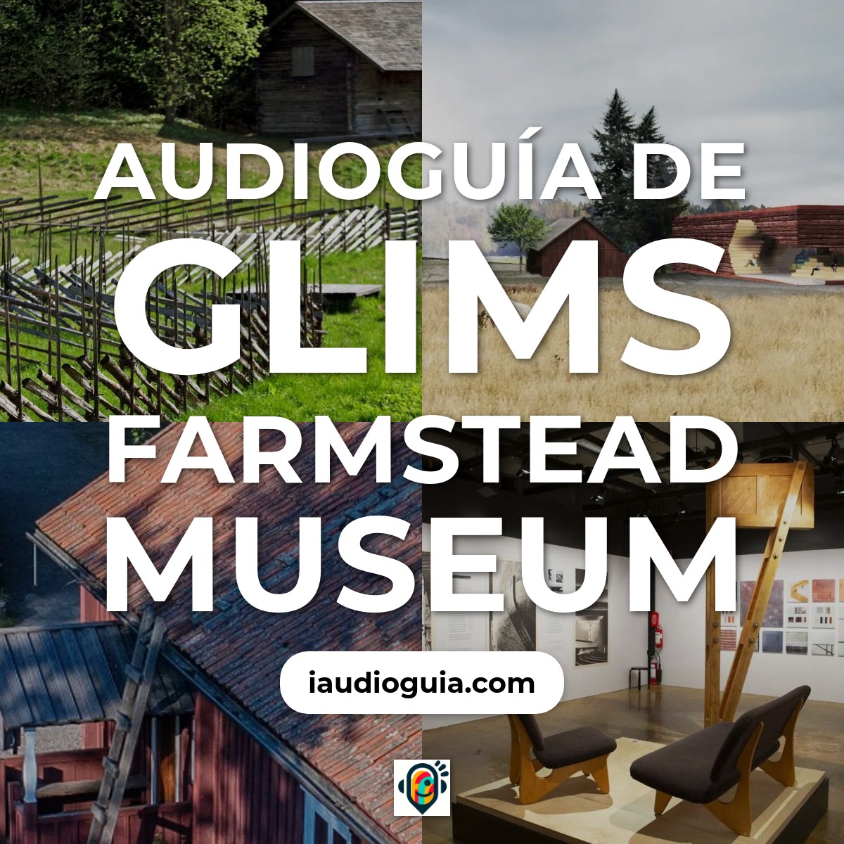 Audioguía de Glims Farmstead Museum