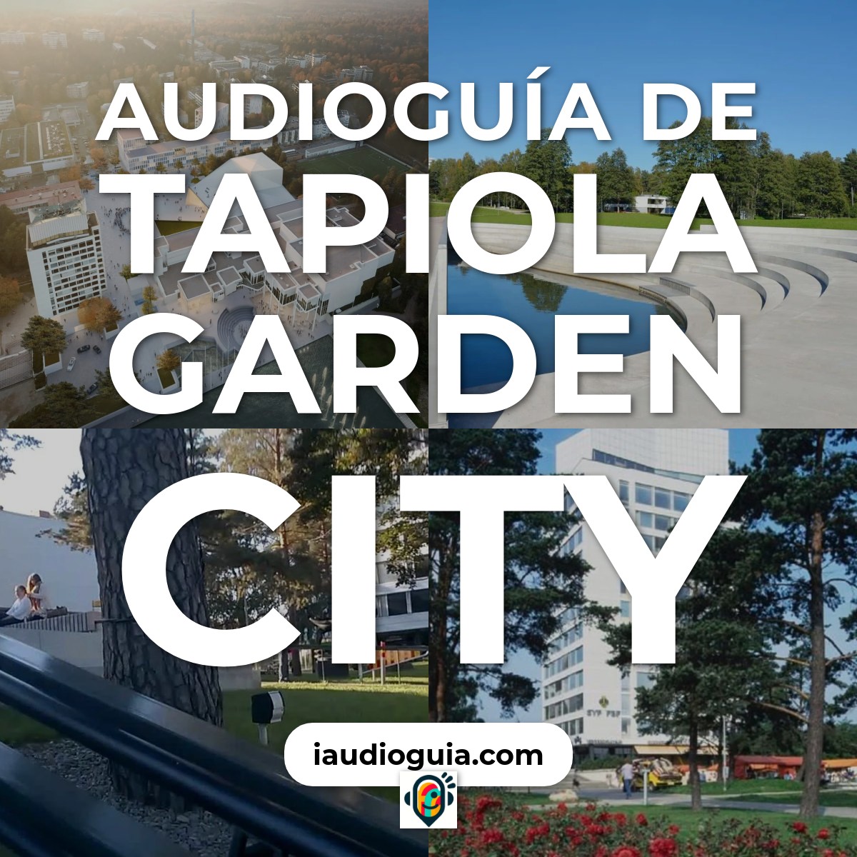 Audioguía de Tapiola Garden City