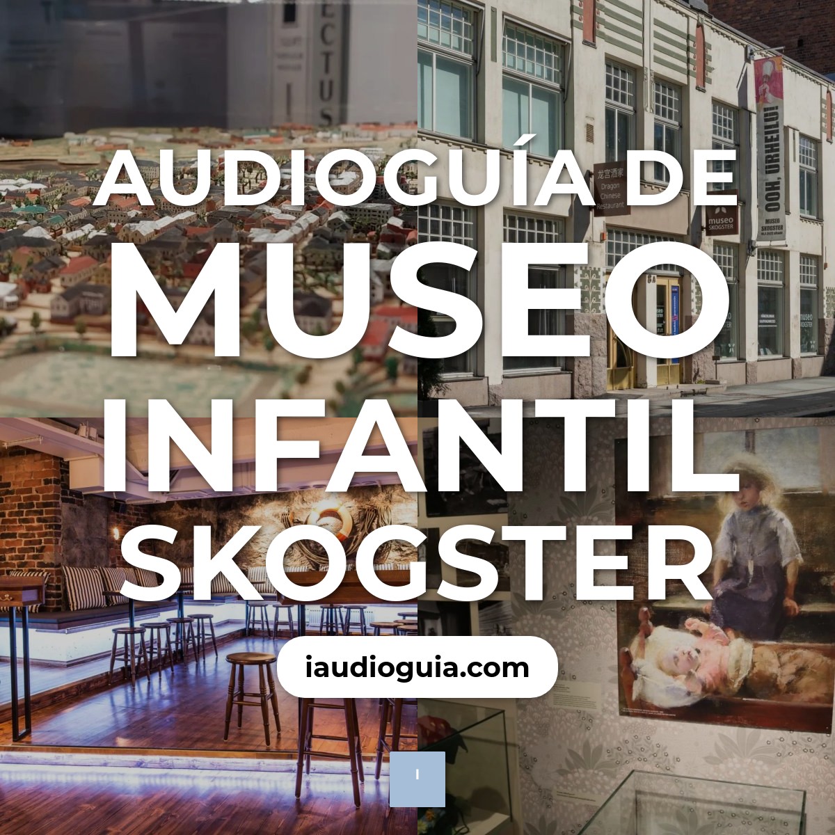 Audioguía de Museo Infantil Museo Skogster