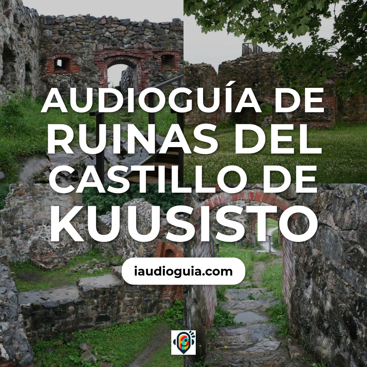 Audioguía de Ruinas Del Castillo Kuusisto