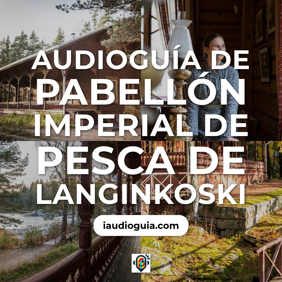 Audioguía de Langinkoski Imperial Fishing Lodge Museo