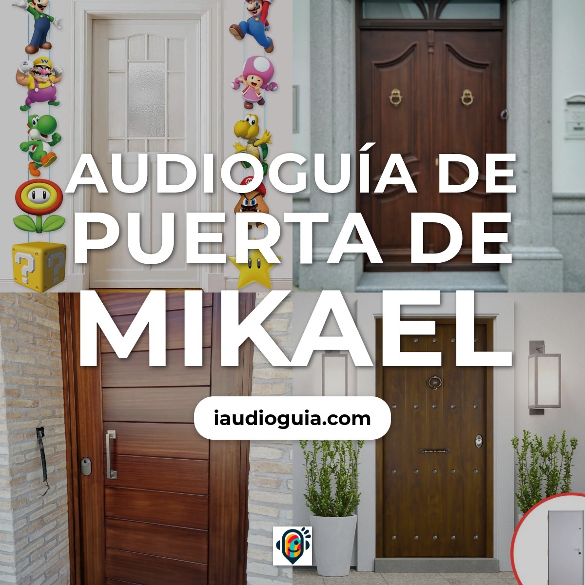 Audioguía de Puerta Entrada Mikael