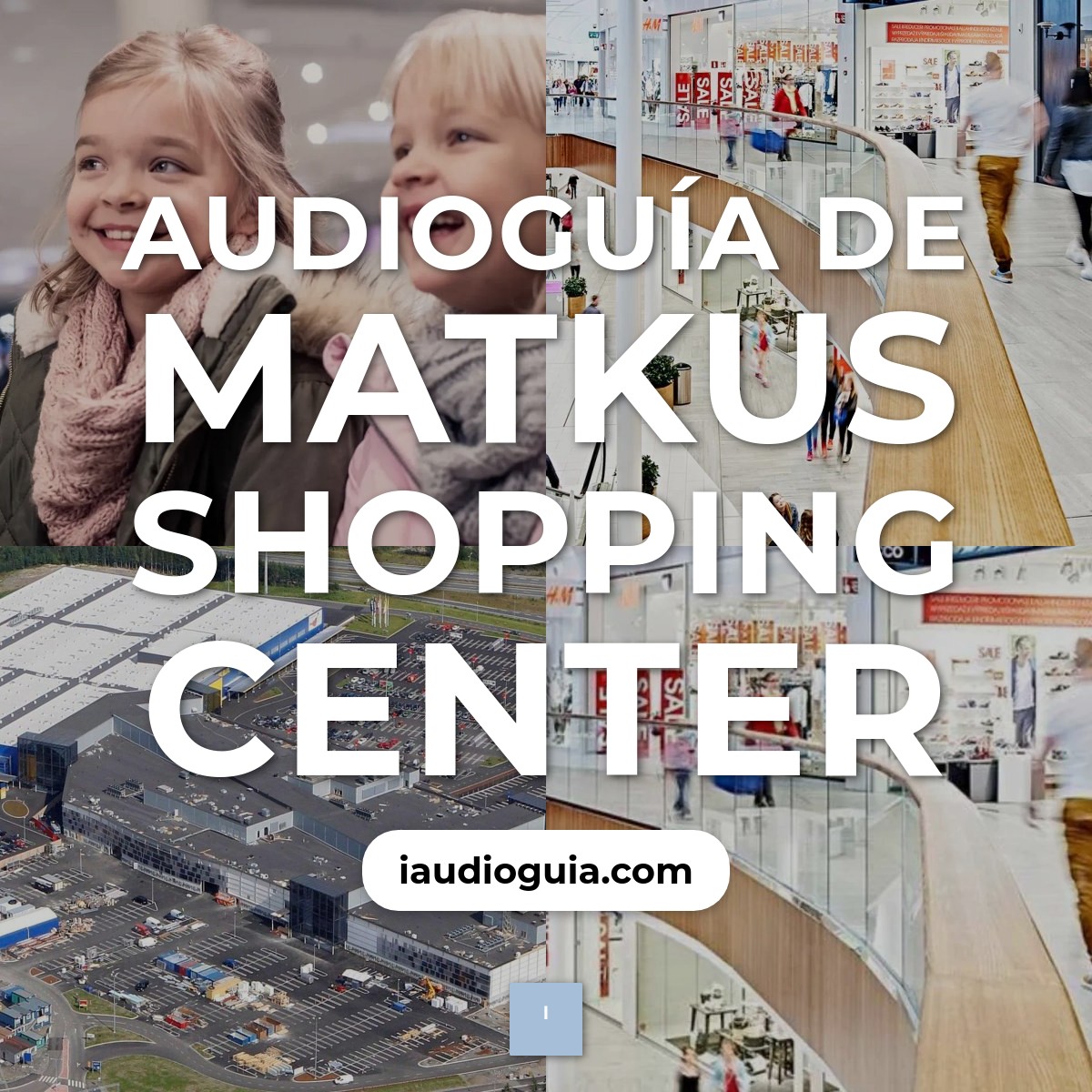 Audioguía de Matkus Shopping Center