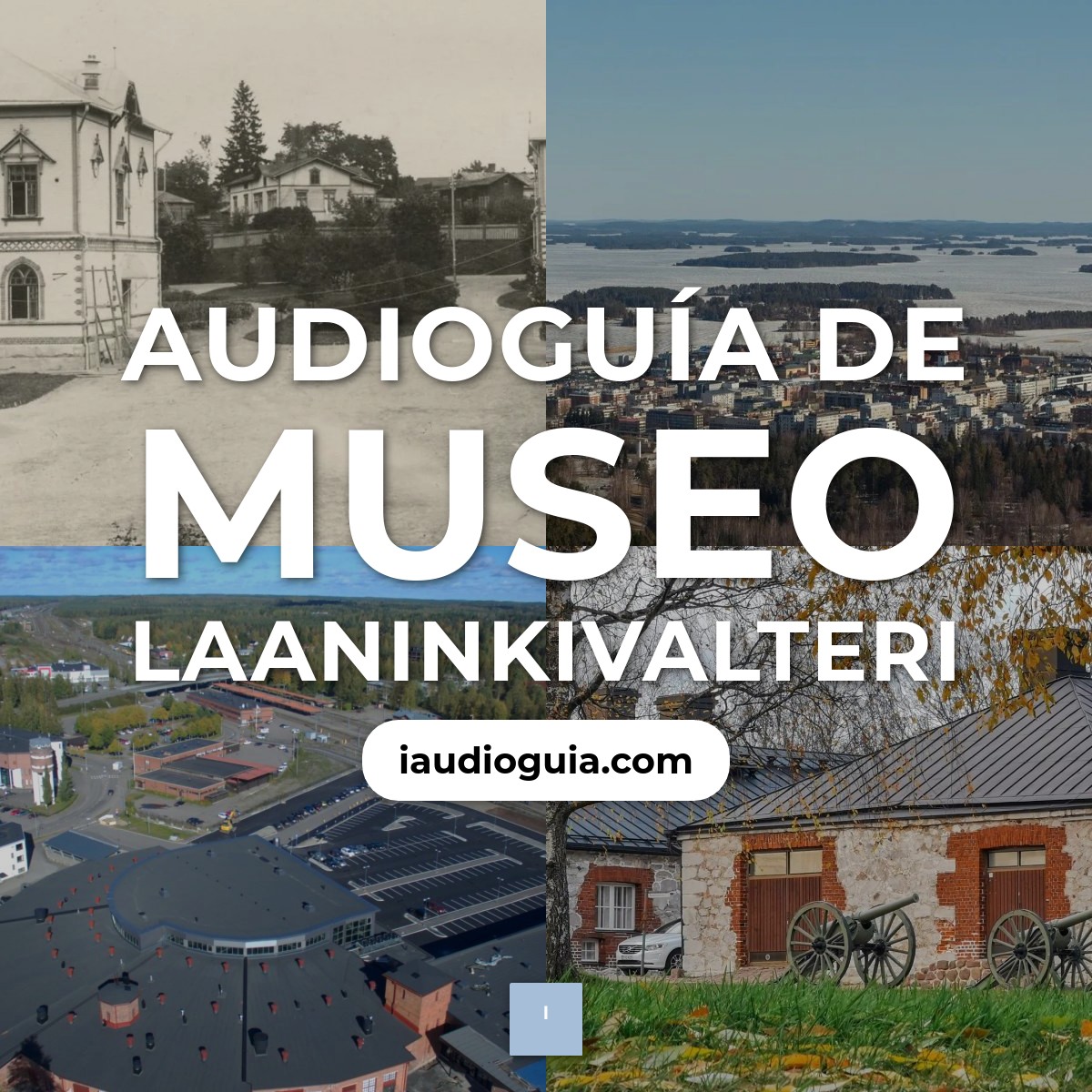 Audioguía de Museo Laaninkivalteri