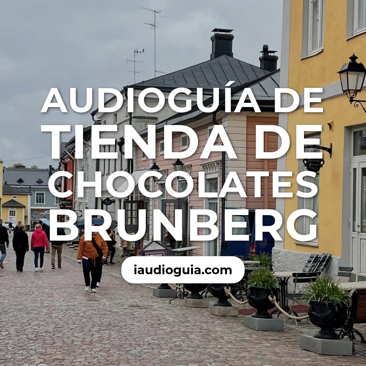 Audioguía de Tienda Chocolates Brunberg