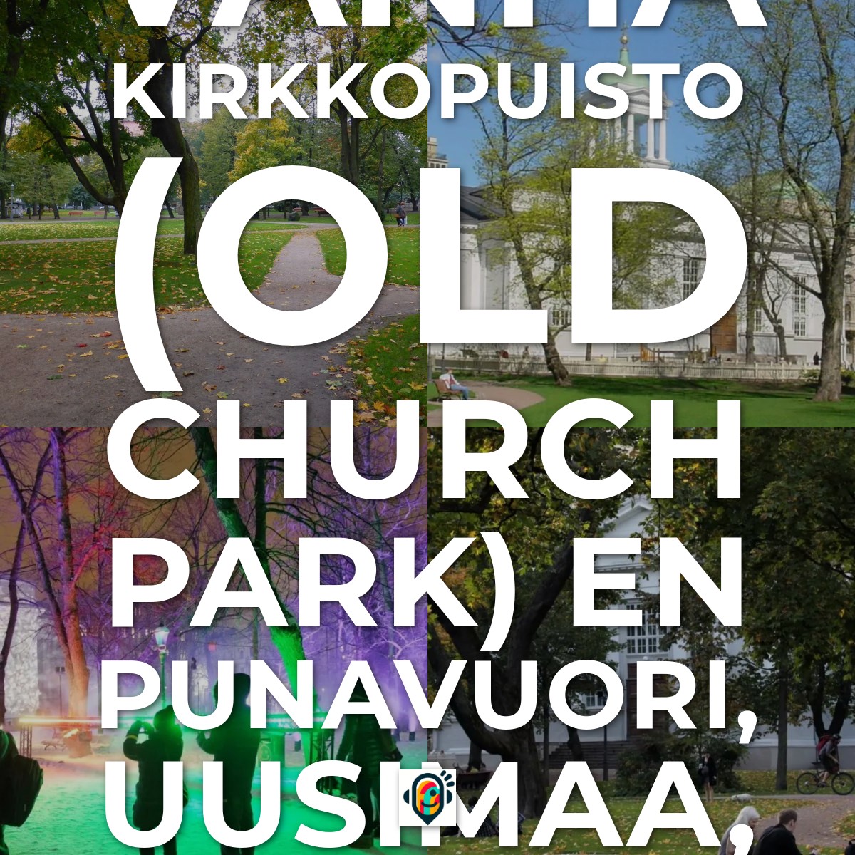 Audioguía de Vanha Kirkkopuisto Old Church Park