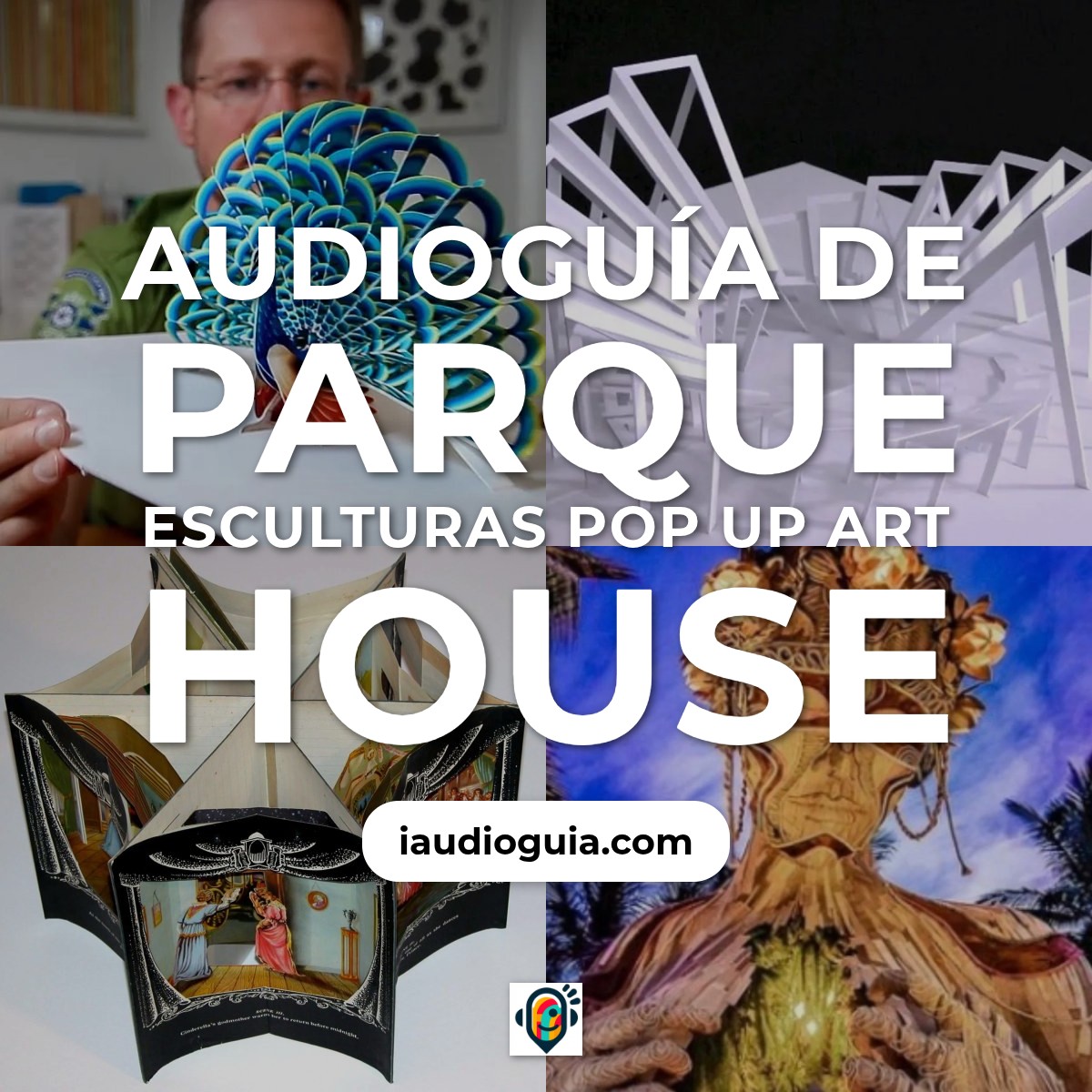 Audioguía de Parque Esculturas Pop Up Art House