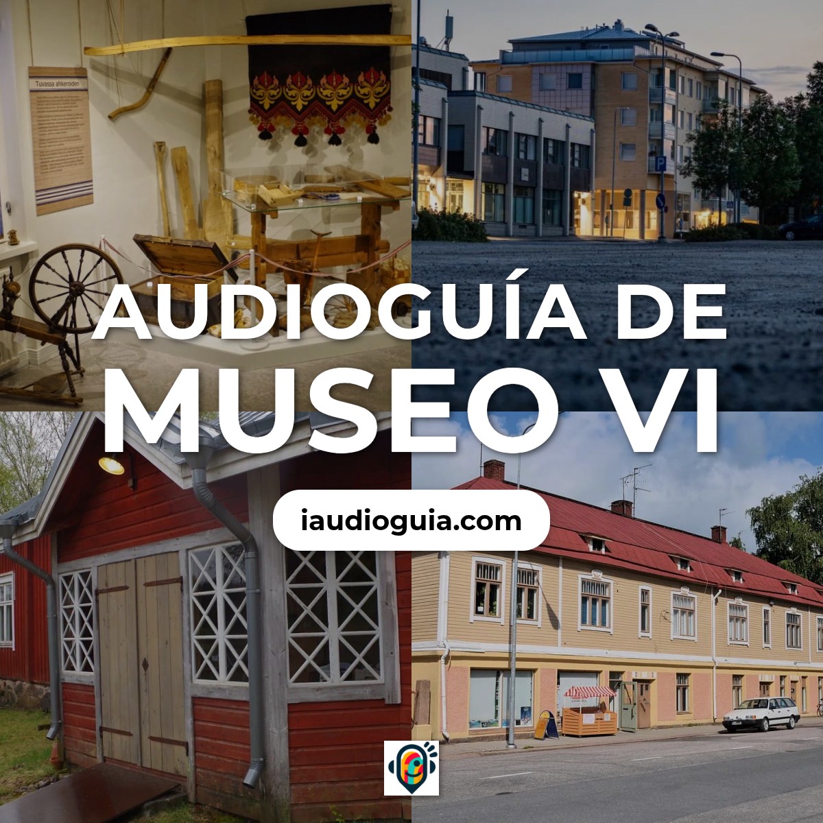 Audioguía de Museo Vi
